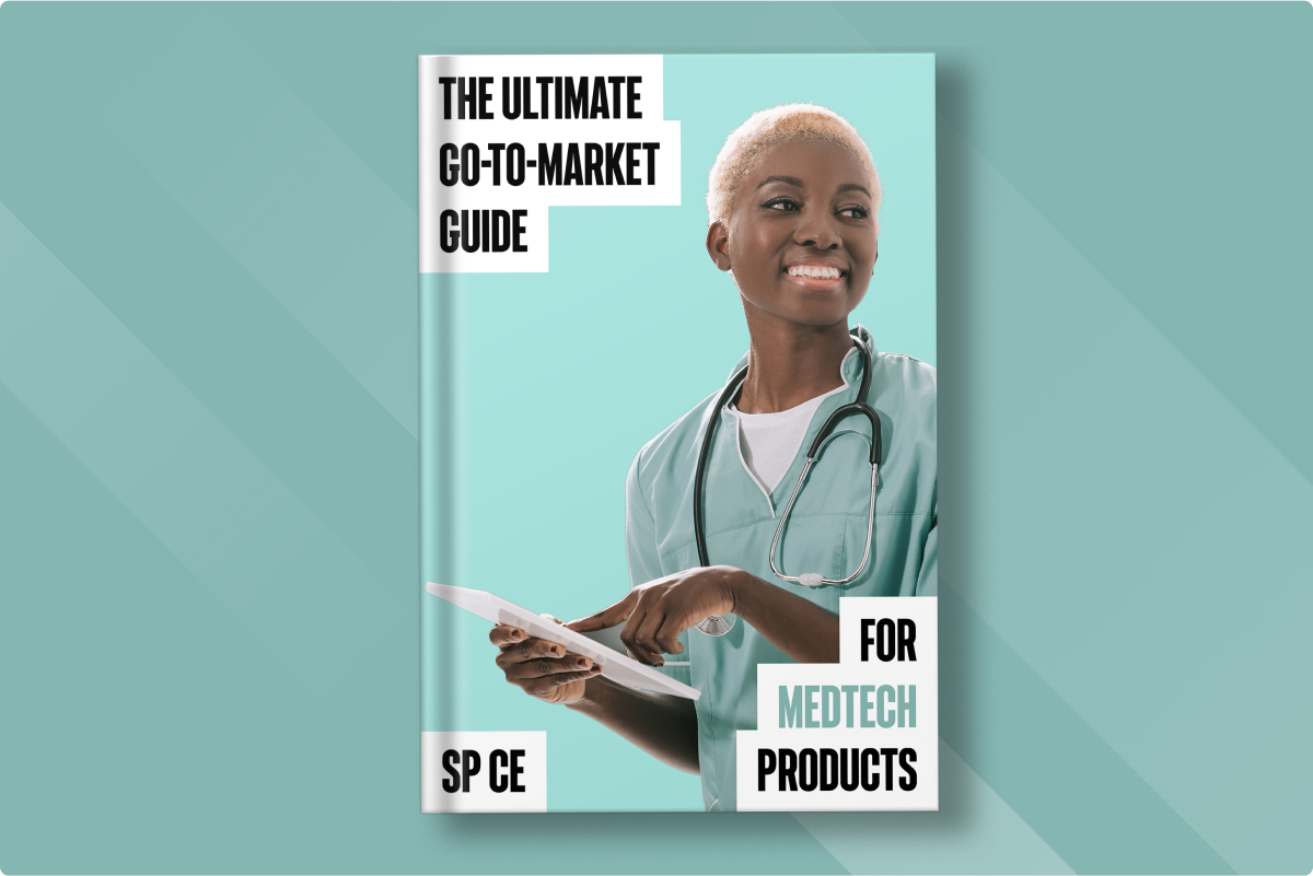 The ultimate go-to-market guide for medtech products.